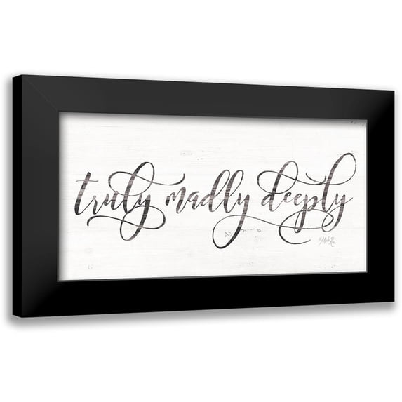 Rae, Marla 24x14 Black Modern Framed Museum Art Print Titled - Truly Madly Deeply