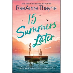 Raeanne Thayne: 15 Summers Later (Paperback)