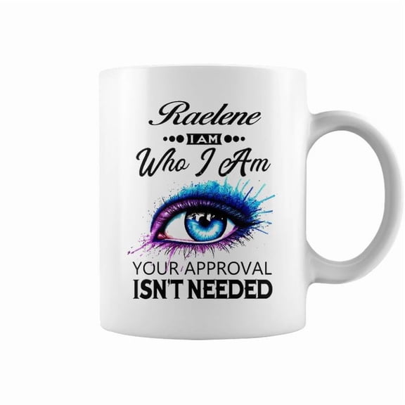 Raelene Name Gift Raelene I Am Who I Am Coffee Mugs