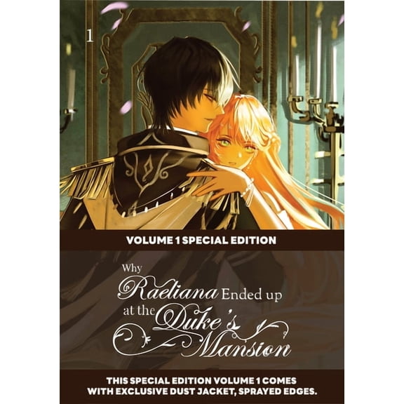 Why Raeliana Ended Up at the Duke's Mans Why Raeliana Ended Up at the Duke's Mansion Volume 1: Special Edition with Dust Jacket and Sprayed Edges, Book 1, (Paperback)