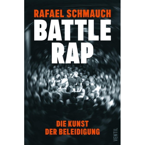 Rafael Schmauch Battlerap: Die Kunst der Beleidigung (Paperback)
