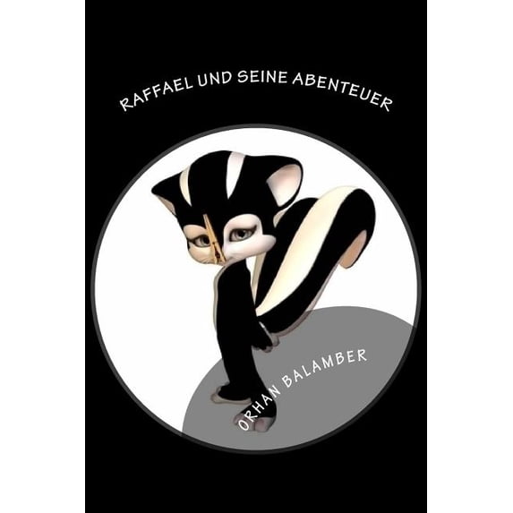Raffael Und Seine Abenteuer Raffael und seine Abenteuer, Book 1, (Paperback)