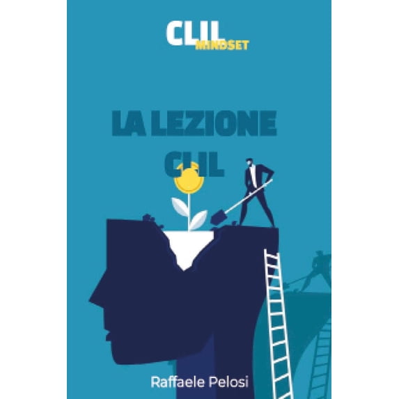 Raffaele Pelosi La lezione CLIL (Paperback)