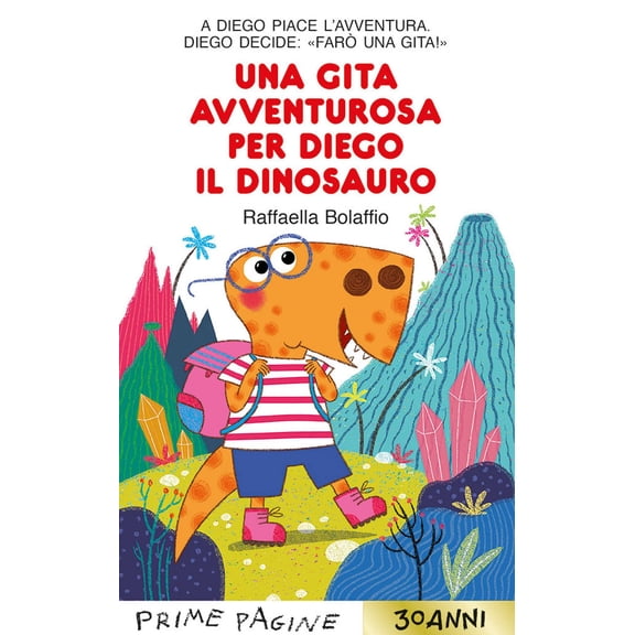 Raffaella Bolaf Una gita avventurosa per Diego il dinosauro. Stampatello maiuscolo. (Paperback)