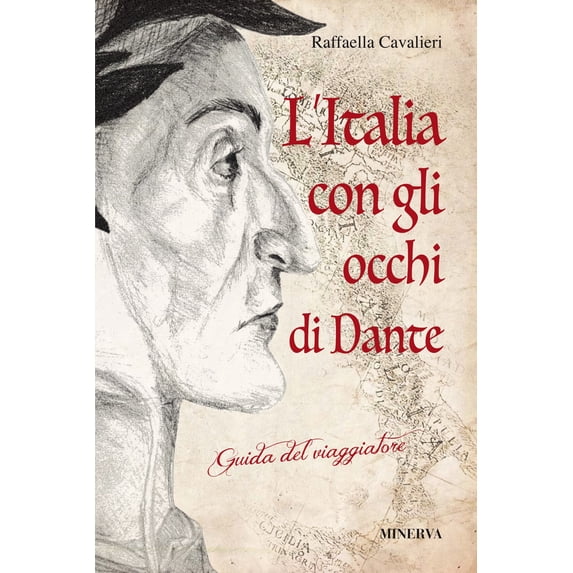 Raffaella Cavalieri L'Italia con gli occhi di Dante. Guida del viaggiatore (Paperback)
