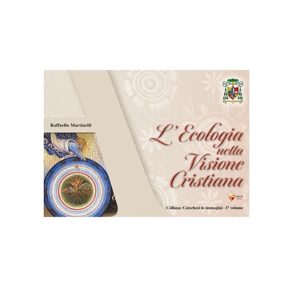 Raffaello Martinelli L'ecologia nella visione cristiana: Volume I (Paperback)