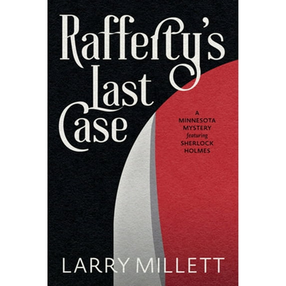 Pre-Owned Rafferty's Last Case: A Minnesota Mystery featuring Sherlock Holmes Hardcover