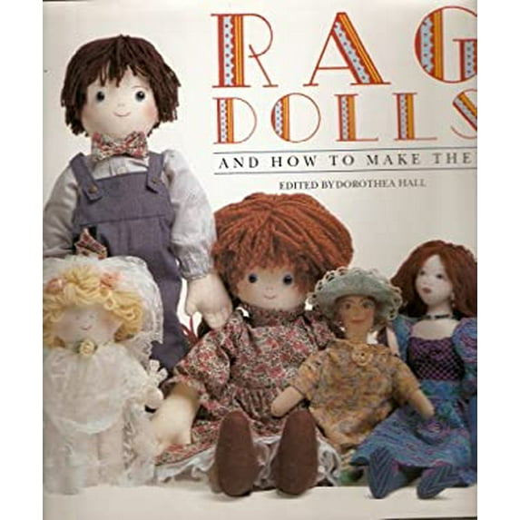 Pre-Owned Rag Dolls How to Make Them Hardcover Hall, Dorothea