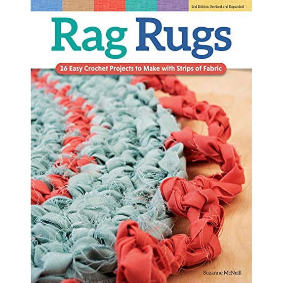 Pre-Owned Rag Rugs, 2nd Edition, Revised and Expanded: 16 Easy Crochet Projects to Make with Strips of Fabric (Paperback) 1574219189 9781574219180