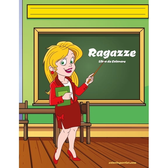 Ragazze Ragazze Libro da Colorare, Book 1, (Paperback)