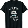 thumbnail image 1 of Ragdoll Cat Mom Coffee Lover Gift Funny Saying Quote Short Sleeve Womens T-Shirt Black L, 1 of 5
