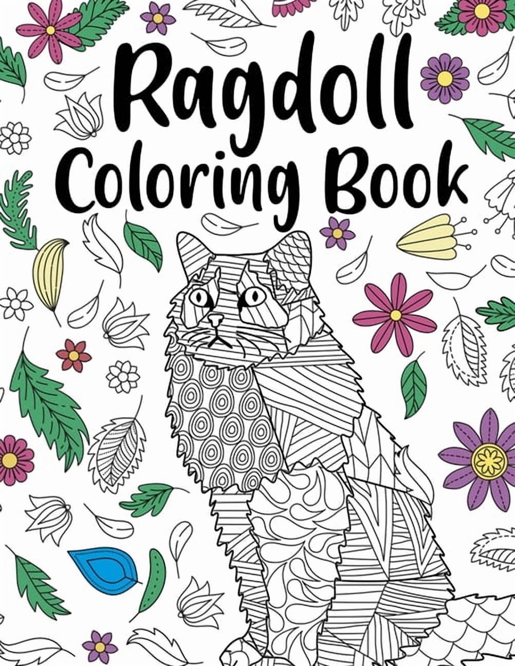 Ragdoll Coloring Book: Adult Coloring Book, Ragdoll Owner Gift, Floral Mandala Coloring Pages, Doodle Animal Kingdom, Gi, (Paperback)