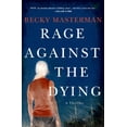 thumbnail image 1 of Pre-Owned Rage Against the Dying Brigid Quinn Series Hardcover Becky Masterman, 1 of 1