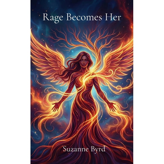 Rage Becomes Her: Reclaiming Anger as a Tool for Empowerment and Healing, (Hardcover)