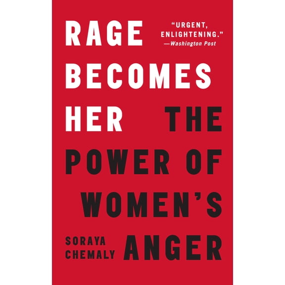 Rage Becomes Her: The Power of Women's Anger, (Paperback)
