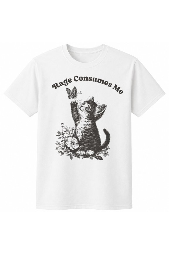 Rage Consumes Me Cat T-Shirt | Funny Sarcastic Kitten Butterfly Graphic Tee | Unisex Cottagecore Meme Shirt