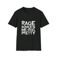 thumbnail image 1 of Rage Makes Me Feel Pretty T-Shirt, 1 of 4