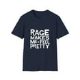 thumbnail image 1 of Rage Makes Me Feel Pretty T-Shirt, 1 of 4