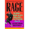 thumbnail image 1 of Rage: On Being Queer, Black, Brilliant . . . and Completely Over It, (Hardcover), 1 of 1