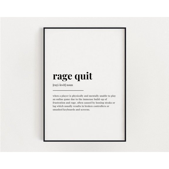 Rage Quit Definition Gaming Reaction Typography Home Wall Art Poster Decor