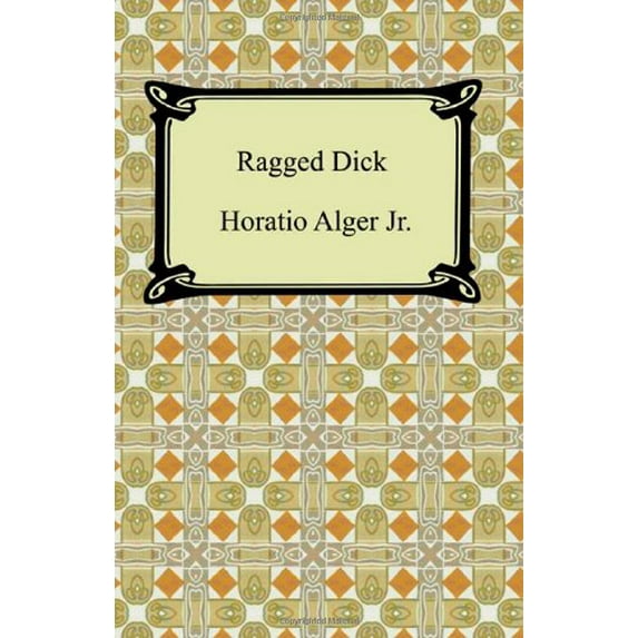 Pre-Owned Ragged Dick; Or, Street Life in New York (Paperback) 1420930435 9781420930436