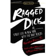 thumbnail image 1 of Pre-Owned Ragged Dick: or, Street Life in New York with the Boot Blacks (Mass Market Paperback) 9780451469595, 1 of 1