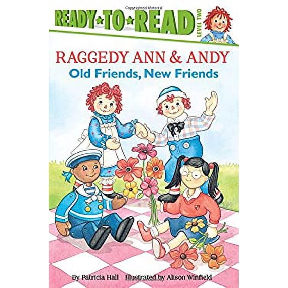 Pre-Owned Old Friends, New Friends: Ready-to-Read Level 2 Raggedy Ann Paperback Patricia Hall
