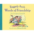 thumbnail image 1 of Raggedy Ann: Raggedy Ann's Words of Friendship : Kind Thoughts for One and All (Hardcover), 1 of 1