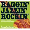 thumbnail image 1 of Raggin' Jazzin' Rockin': A History of American Musical Instrument Makers, (Hardcover), 1 of 1
