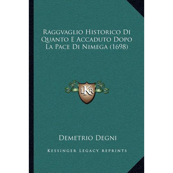 Raggvaglio Historico Di Quanto E Accaduto Dopo La Pace Di Nimega (1698) (Paperback)