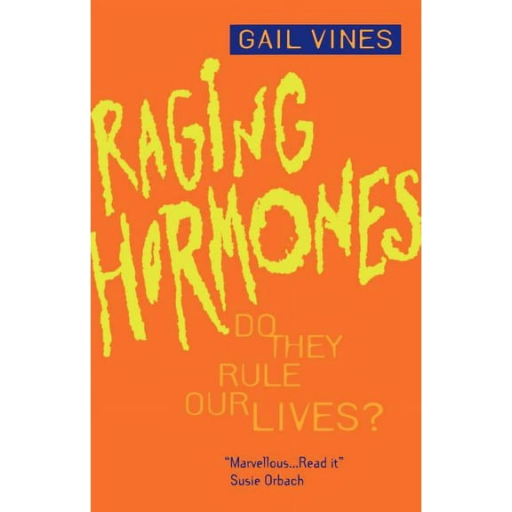 Raging Hormones : Do They Rule Our Lives? (Edition 1) (Paperback)