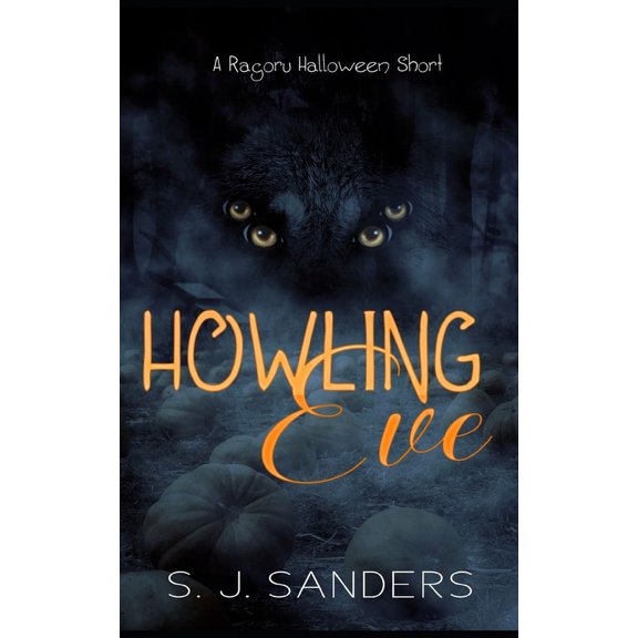 Ragoru: The Dawn of the Ragoru Howling Eve: A Ragoru Halloween Short, Book 2, (Paperback)