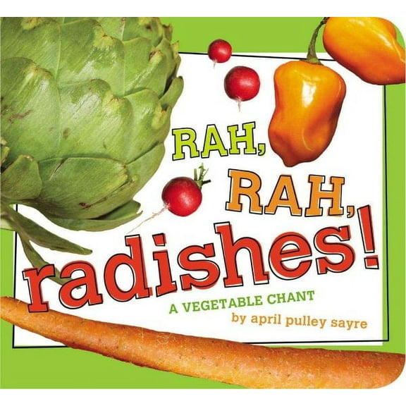 Rah, Rah, Radishes!: A Vegetable Chant (Board Book)