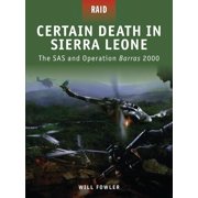 Raid Certain Death in Sierra Leone The SAS and Operation Barras 2000 Series #10 Paperback