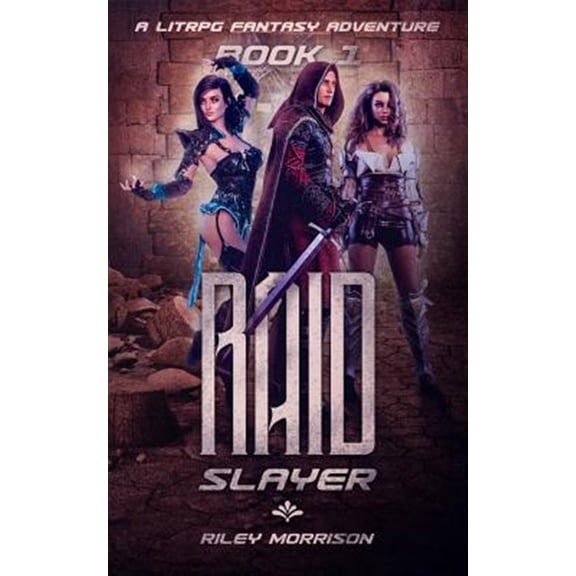 Raid Slayer: A Litrpg Harem Fantasy