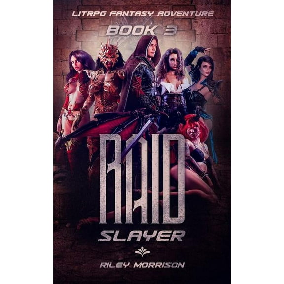 Raid Slayer: Raid Slayer: A Litrpg Fantasy Adventure Book 3 (Paperback)