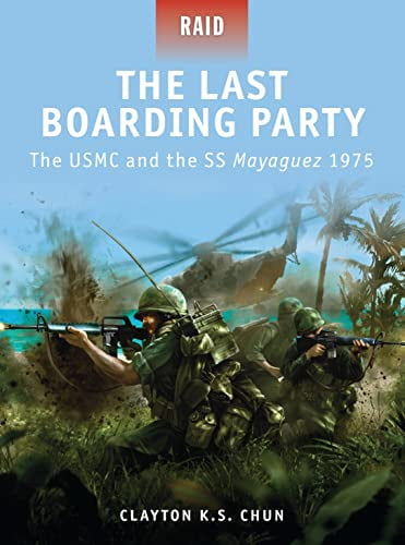 Pre-Owned Raid: The Last Boarding Party : The USMC and the SS Mayaguez 1975 (Series #24) (Paperback)