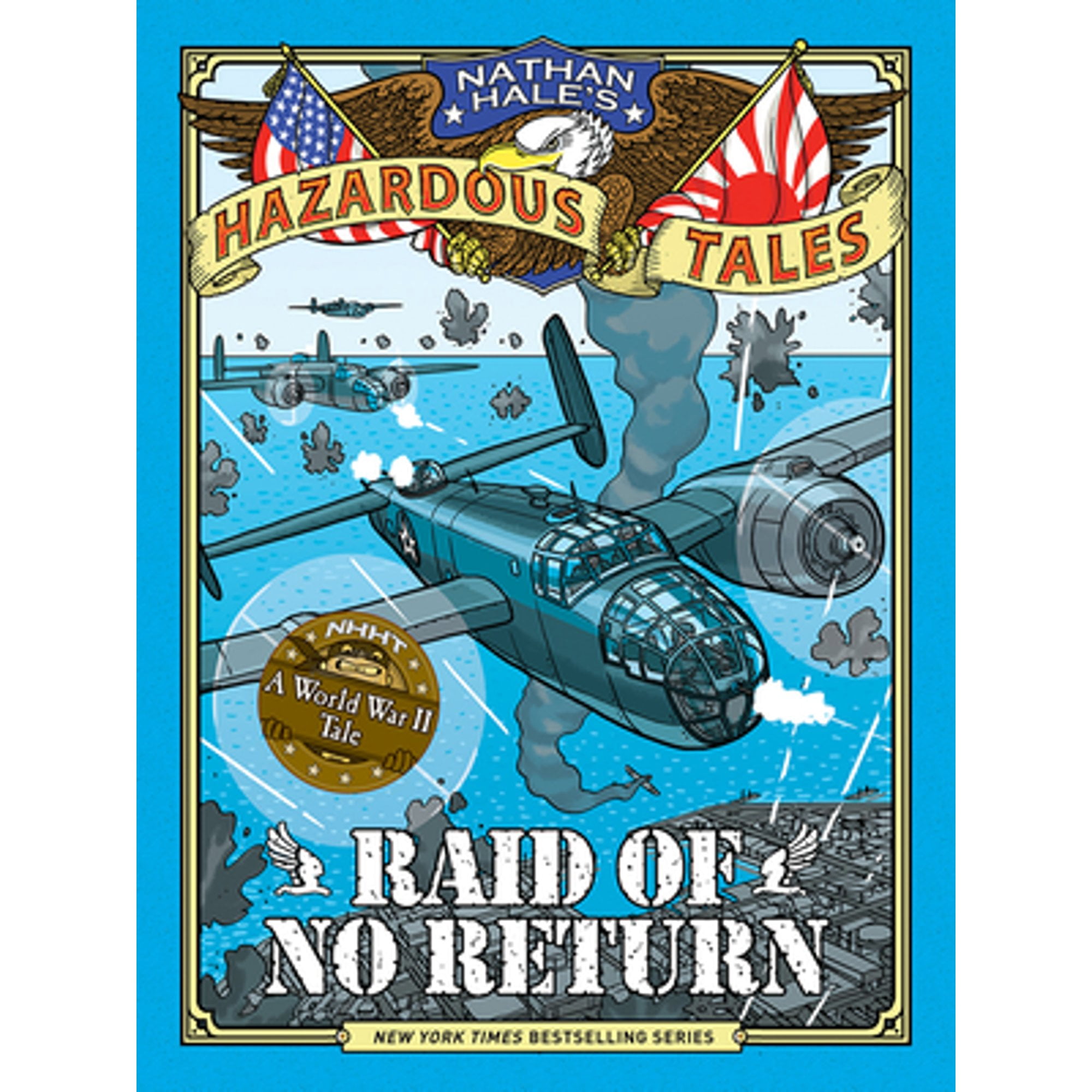 Pre-Owned Raid of No Return (Nathan Hale's Hazardous Tales #7): A World