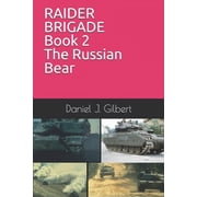 Raider Brigade RAIDER BRIGADE Book 2 The Russian Bear Paperback
