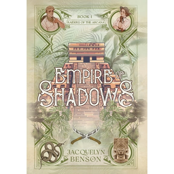 Raiders of the Arcana Empire of Shadows, Book 1, (Hardcover)