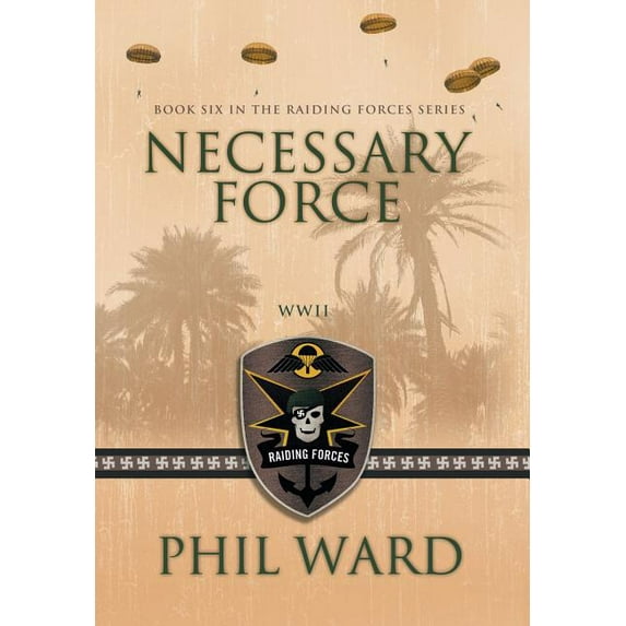 Raiding Forces: Necessary Force (Hardcover)