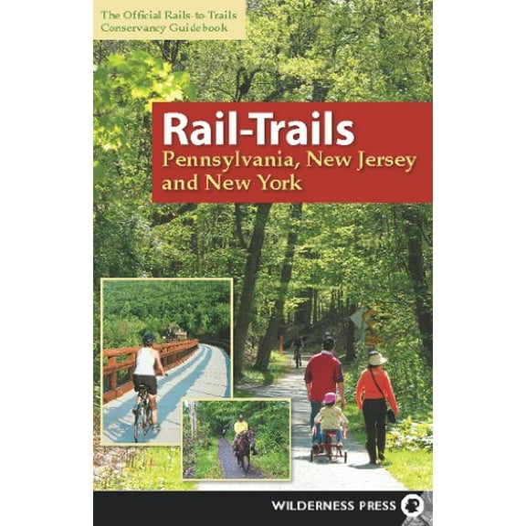 Pre-Owned Rail-Trails Pennsylvania, New Jersey, New York: New Jersey, New York, Pennsylvania