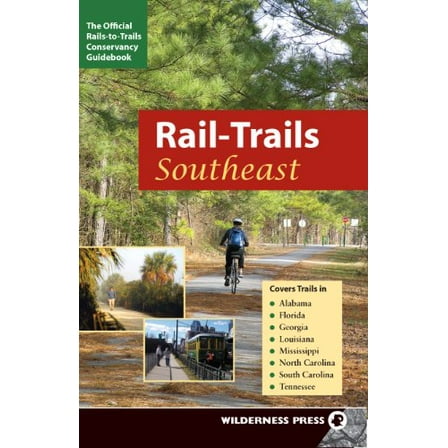 Pre-Owned Rail-Trails Southeast: Alabama, Florida, Georgia, Louisiana, Mississippi, North and South Carolina, Tennessee (Paperback) 0899974260 9780899974262