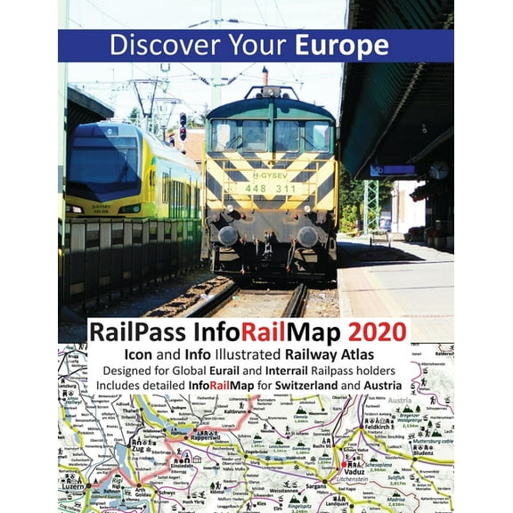 RailPass InfoRailMap 2020 - Discover Your Europe: Discover Europe with Icon and Info illustrated Railway Atlas Specifica, (Paperback)