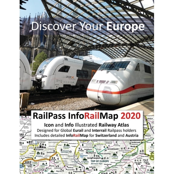 RailPass InfoRailMap 2020 - Discover Your Europe: Icon and Info illustrated Railway Atlas specifically designed for Glob, (Paperback)