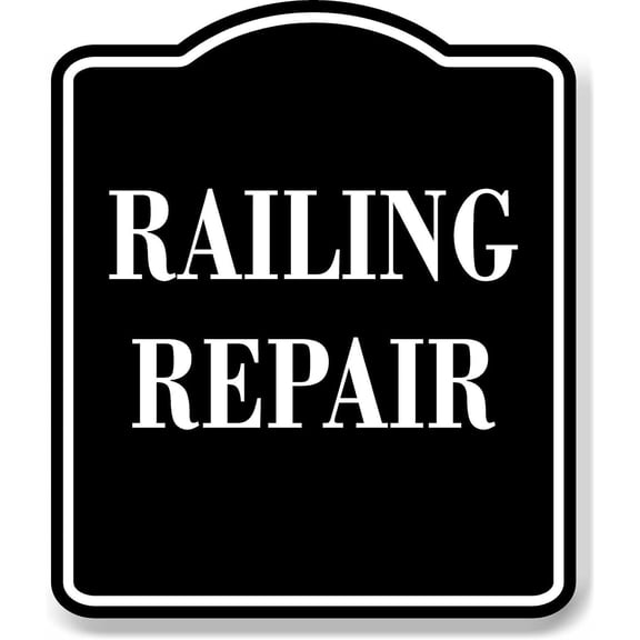 Railing Repair BLACK Aluminum Composite Sign, 15"x18"