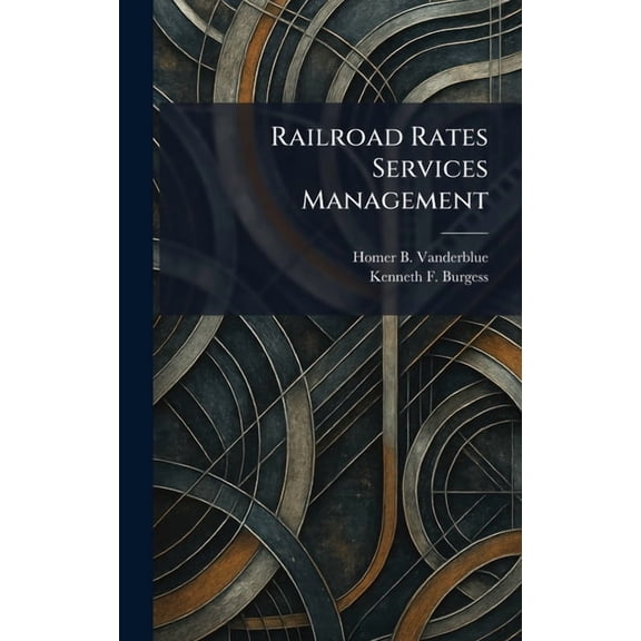 Railroad Rates Services Management, (Hardcover)