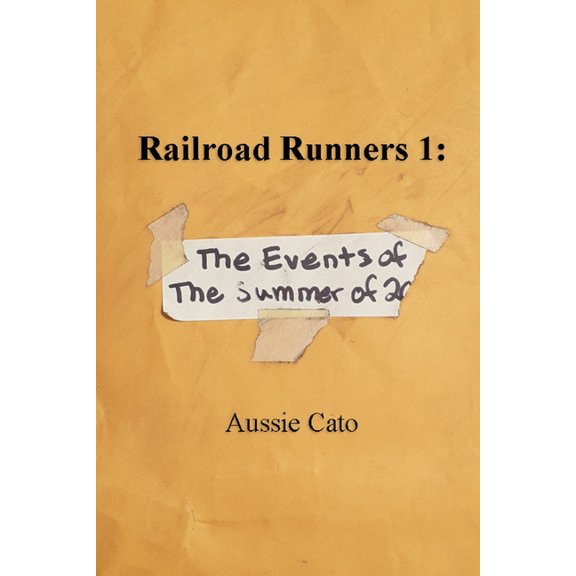 Railroad Runners Railroad Runners 1: The Events of the Summer of 20-, Book 1, (Paperback)