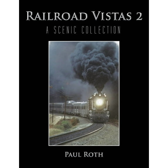 Railroad Vistas 2: A Scenic Collection, (Paperback)