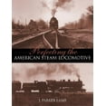 thumbnail image 1 of Railroads Past and Present Perfecting the American Steam Locomotive, (Hardcover), 1 of 1